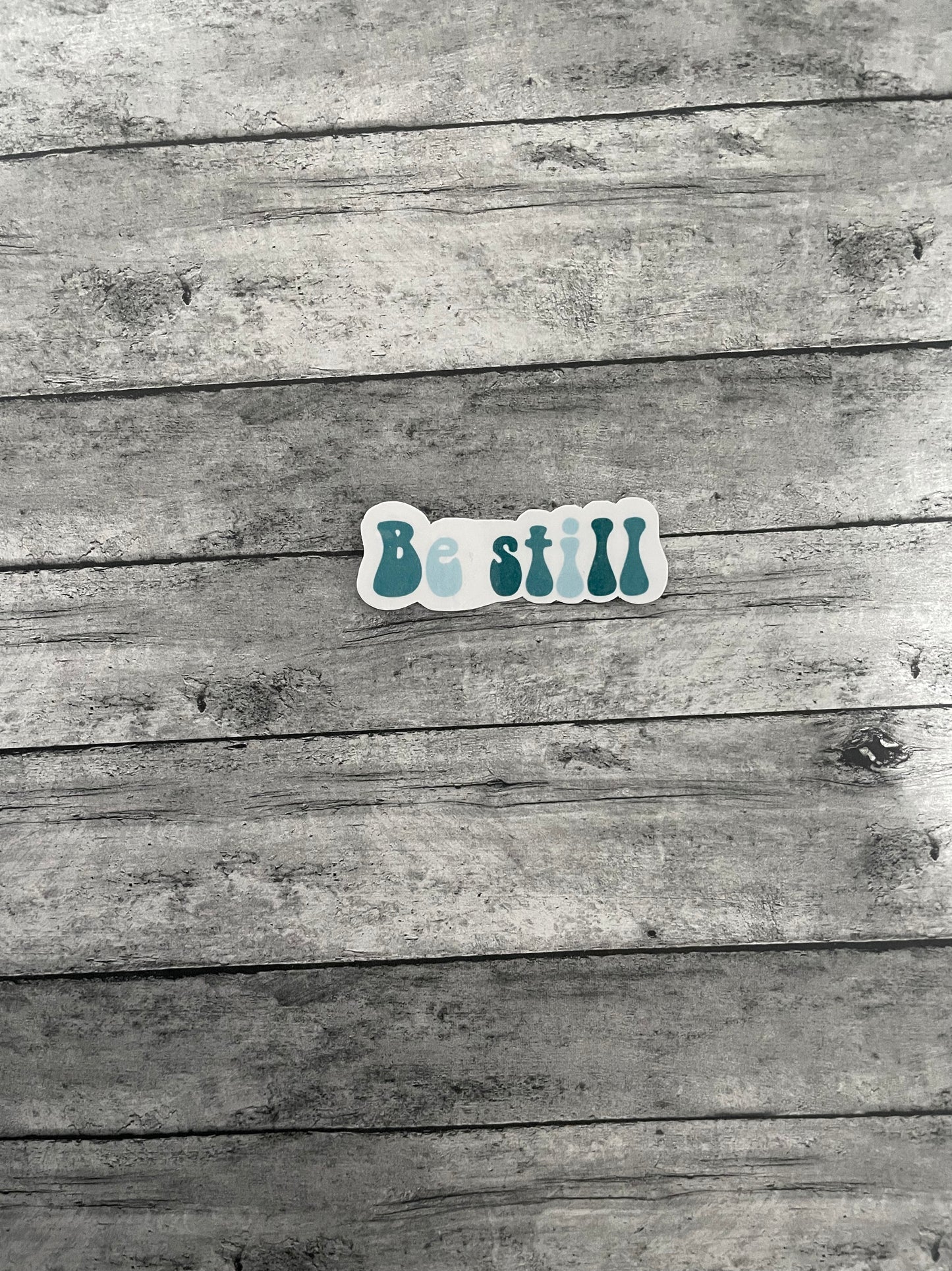 be still
